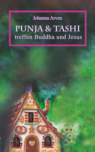 Punja und Tashi treffen Buddha und Jesus