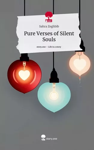 Pure Verses of Silent Souls. Life is a Story - story.one