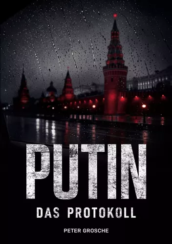 PUTIN - Das Protokoll