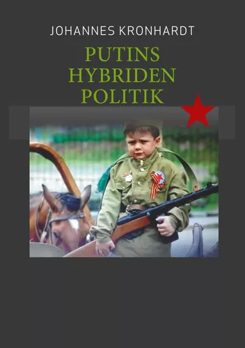 Putins Hybriden Politik