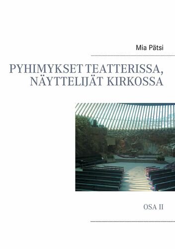 Pyhimykset teatterissa, näyttelijät kirkossa