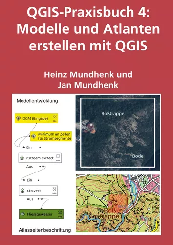 QGIS-Praxisbuch 4: Modelle und Atlanten erstellen mit QGIS