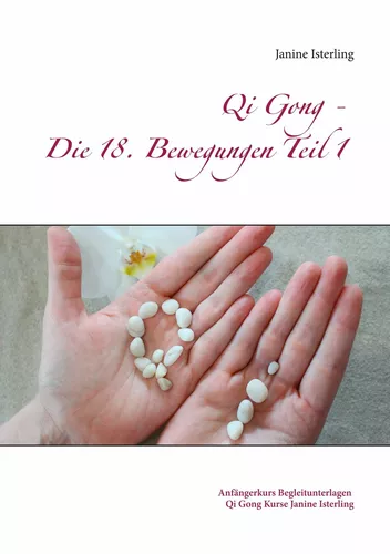 Qi Gong - Die 18 Bewegungen Teil 1