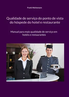 Qualidade de serviço do ponto de vista do hóspede do hotel e restaurante