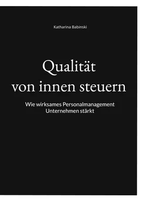 Qualität von innen steuern