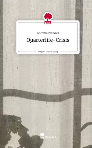 Quarterlife-Crisis. Life is a Story - story.one