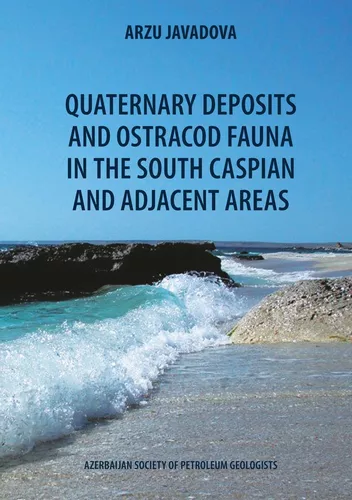 Quaternary deposits and ostracod fauna in the South Caspian and adjacent areas