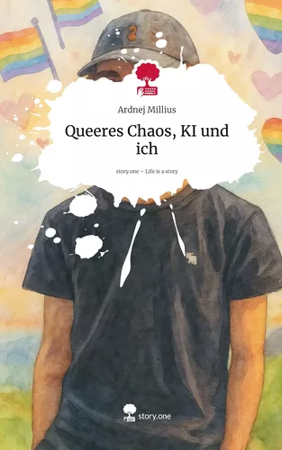 Queeres Chaos, KI und ich. Life is a Story - story.one