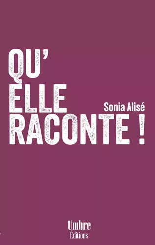 Qu'elle Raconte !