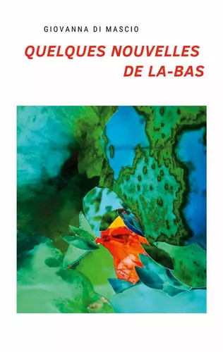 Quelques nouvelles de là-bas