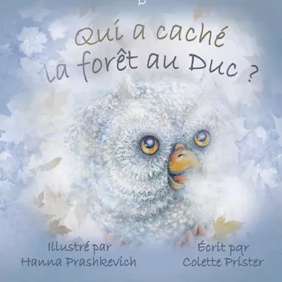 Qui a caché la forêt au Duc ?