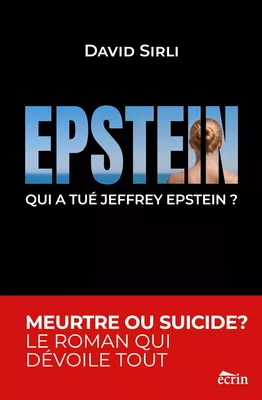 QUI A TUÉ JEFFREY EPSTEIN?