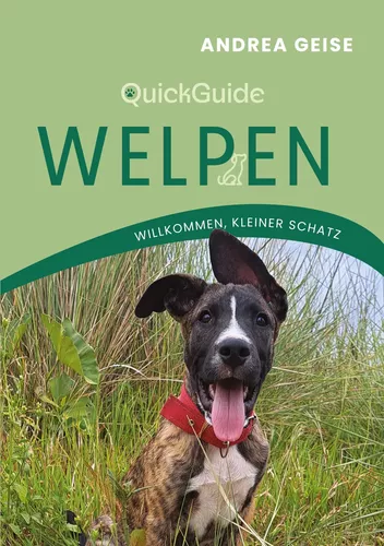 QuickGuide Welpen - Willkommen, kleiner Schatz