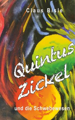 Quintus Zickel und die Schwebewesen