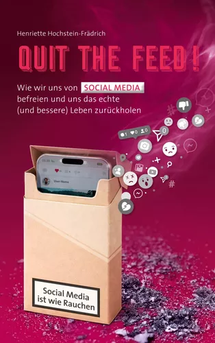 Quit the Feed! Social Media ist wie Rauchen
