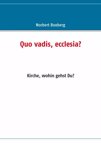 Quo vadis, ecclesia?