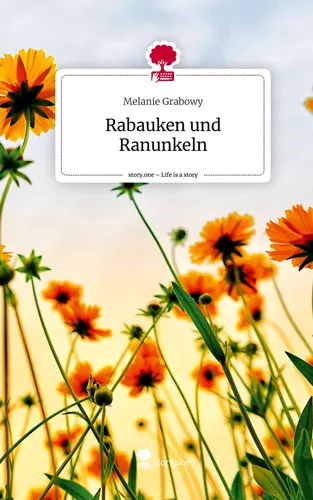 Rabauken und Ranunkeln. Life is a Story - story.one