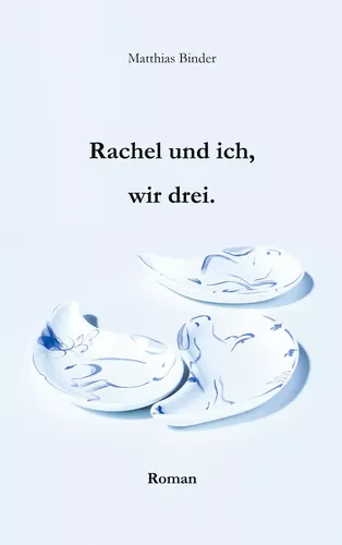 Rachel und ich, wir drei