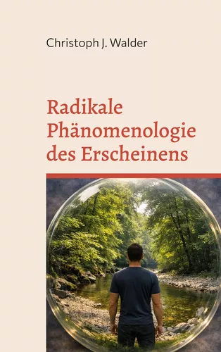 Radikale Phänomenologie des Erscheinens