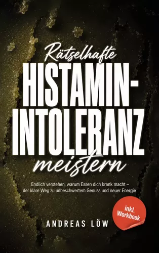 Rätselhafte Histaminintoleranz meistern