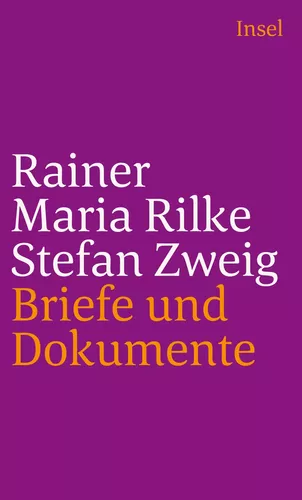 Rainer Maria Rilke und Stefan Zweig in Briefen und Dokumenten
