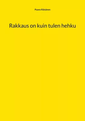 Rakkaus on kuin tulen hehku