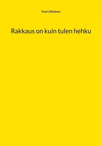 Rakkaus on kuin tulen hehku