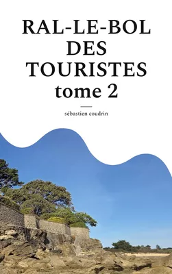 RAL-LE-BOL DES TOURISTES   tome 2