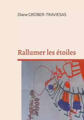 Rallumer les étoiles