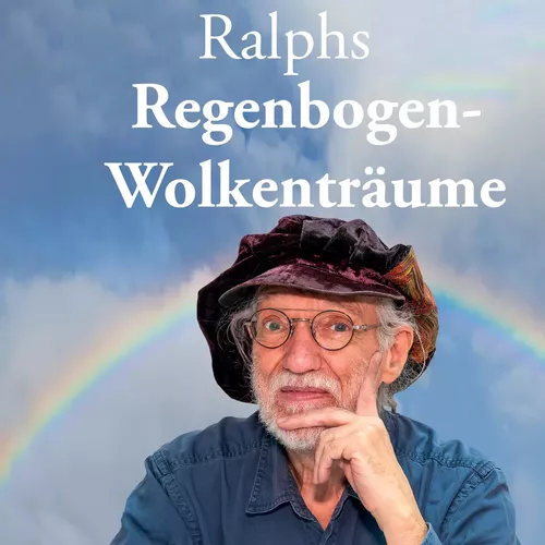 Ralphs Regenbogen-Wolkenträume