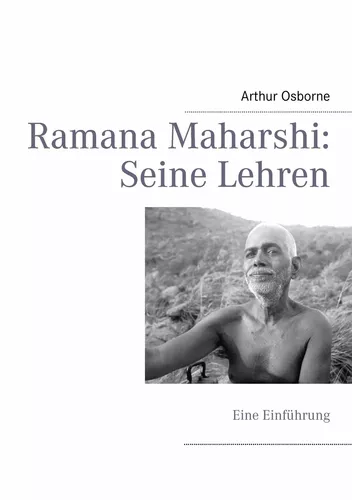 Ramana Maharshi: Seine Lehren