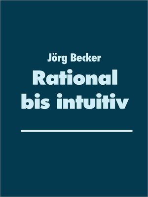 Rational bis intuitiv