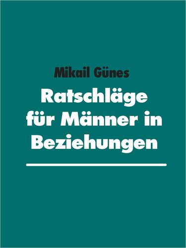 Ratschläge für männer Ratschläge für männer