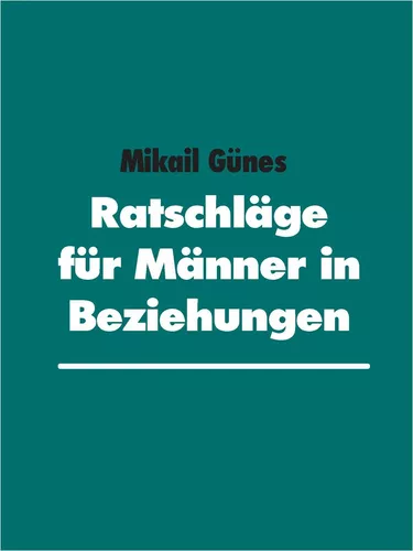 Ratschläge für Männer in Beziehungen