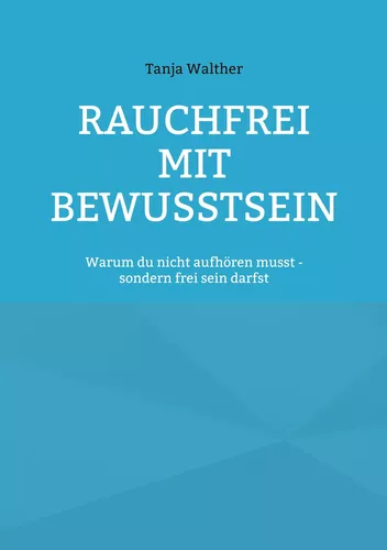 Rauchfrei mit Bewusstsein