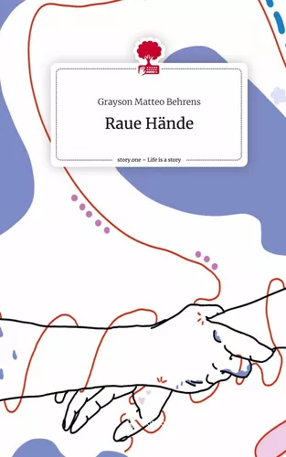 Raue Hände. Life is a Story - story.one
