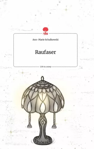 Raufaser. Life is a Story - story.one
