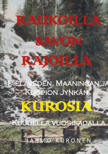 Raukoilla Savon rajoilla