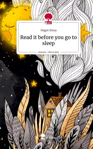 Read it before you go to sleep. Life is a Story - story.one