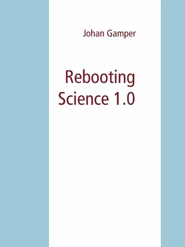 Rebooting Science 1.0