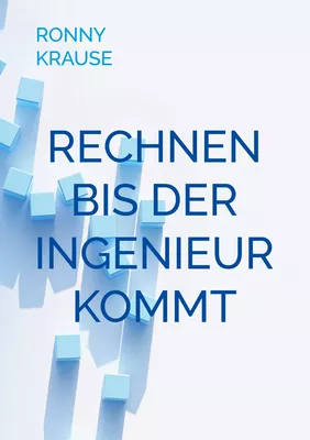Rechnen bis der Ingenieur kommt