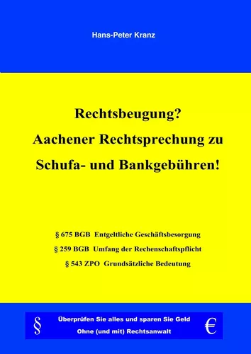 Rechtsbeugung? Aachener Rechtsprechung zu Schufa- und Bankgebühren!