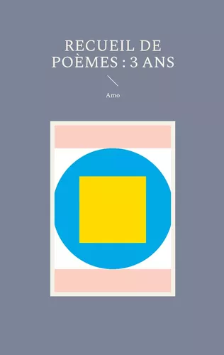 Recueil de Poèmes : 3 ans