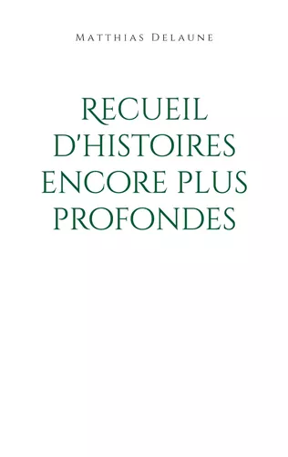 Recueil d'histoires encore plus profondes