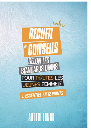 Recueils de quelques conseils selon les standards divins