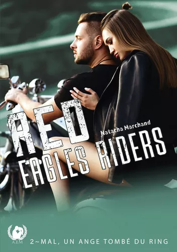 Red Eagles Riders tome 2
