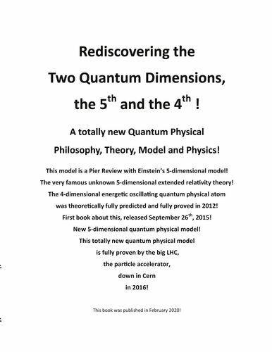Rediscovering the Two Quantum Dimensions, the 5th and the 4th dimension!