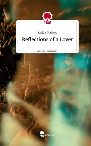 Reflections of a Lover. Life is a Story - story.one