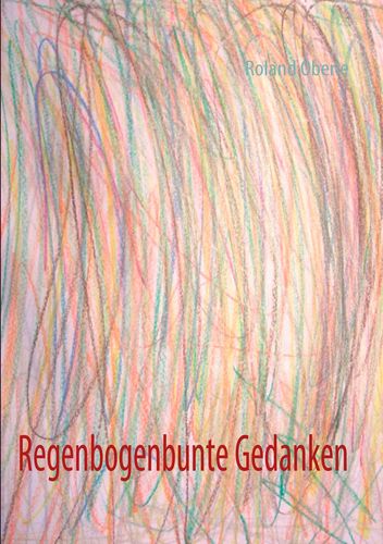 Regenbogenbunte Gedanken