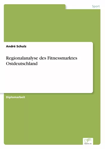 Regionalanalyse des Fitnessmarktes Ostdeutschland